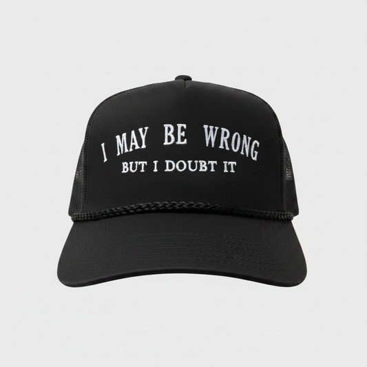 I May Be Wrong